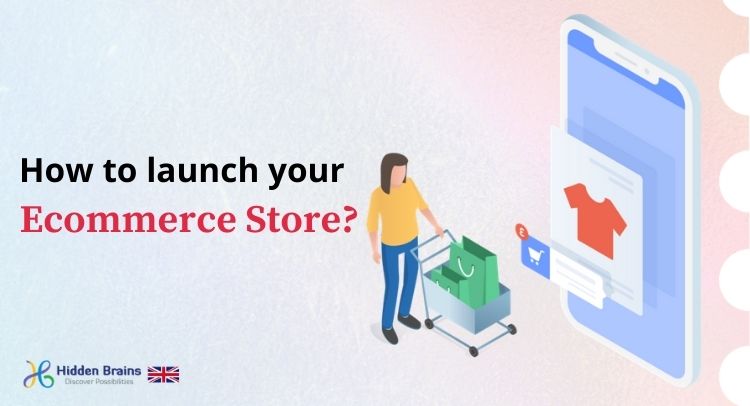 How to launch your Ecommerce Store?