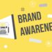 Brand Awareness