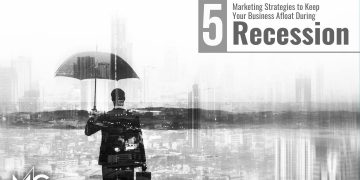 5 Marketing Strategies to Keep Your Business Afloat During Recession