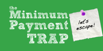 Are You Stuck in a Minimum Payment Trap?